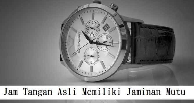 Jam Tangan Asli Memiliki Jaminan Mutu