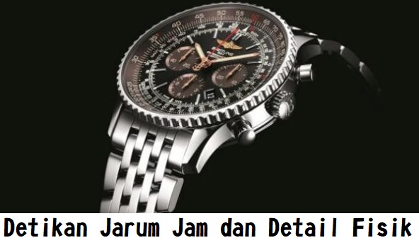 Detikan Jarum Jam dan Detail Fisik